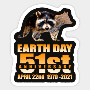 Earth Day Raccoon 2021 Earth day 51st Anniversary Sticker